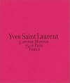 Yves Saint Laurent 5, avenue Marceau, 75116 Paris , France