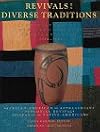 Revivals! Diverse Traditions 1920-1945: The History of Twentieth-Century American Craft