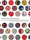 Textile Designs: Two Hundred Years of European and American Patterns Organized by Motif, Style, Color, Layout, and Period