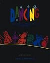 Dancing: The Pleasure, Power, and Art of Movement