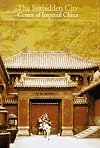 The Forbidden City: Center of Imperial China