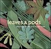 Leaves and Pods
