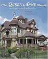 The Queen Anne House: America's Victorian Vernacular