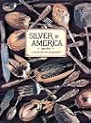 Silver in America, 1840-1940: A Century of Splendor