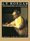 J.P. Morgan: The Financier as Collector