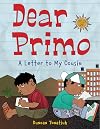 Dear Primo: A Letter to My Cousin