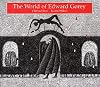 The World of Edward Gorey
