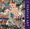 The Golden Age of Persian Art 1501-1722