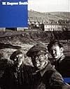 W. Eugene Smith Photographs 1934-1975
