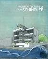 The Architecture of R.M. Schindler