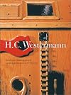 H.C. Westermann: Exhibition Catalogue and Catalogue Raisonne of Objects