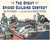 The Great Bridge-Building Contest