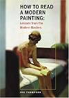 How to Read a Modern Painting: Lessons from the Modern Masters