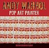 Andy Warhol: Pop Art Painter