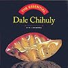 The Essential Dale Chihuly