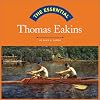 The Essential Thomas Eakins