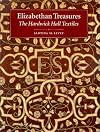Elizabethan Treasures: The Hardwick Hall Textiles