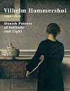 L'univers poétique de Vilhelm Hammershøi, 1864-1916
