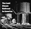 The Last Steam Railroad in America