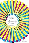 Getting it Right in Print: Digital Prepress for Graphic Designers