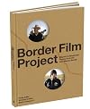 Border Film Project: Photos by Migrants & Minutemen on the U.S.-Mexico Border