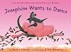 Josephine Wants to Dance