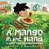A Mango in the Hand: A Story Told Through Proverbs