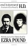 End to Torment: A Memoir of Ezra Pound