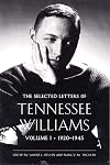 The Selected Letters of Tennessee Williams, Volume I: 1920-1945