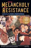 The Melancholy of Resistance