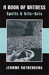 A Book of Witness: Spells & Gris-Gris