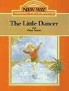 The Little Dancer: And Other Stories (New Way: Learning with Literature (Orange Level))