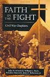 Faith in the Fight: Civil War Chaplains