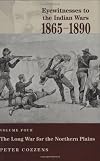 The Long War for the Northern Plains (Eyewitnesses to the Indian Wars)