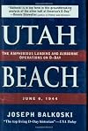 Utah Beach: The Amphibious Landing and Airborne Operations on D-Day, June 6, 1944
