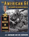 The American GI in Europe in World War II: The Battle in France