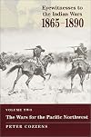 The Wars for the Pacific Northwest (Eyewitnesses to the Indian Wars, 1865-1890)