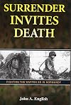 Surrender Invites Death: Fighting the Waffen SS in Normandy