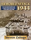 Armored Attack 1944: U. S. Army Tank Combat in the European Theater from D-Day to the Battle of Bulge