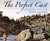 The Perfect Cast: A Celebration of Fly-Fishing
