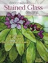 Decorative Stained Glass Designs: 38 Patterns for Beautiful Windows and Doors