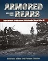 Armored Bears: The German 3rd Panzer Division in World War II (Volume 2)