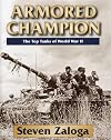 Armored Champion: The Top Tanks of World War II