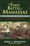 The First Battle of Manassas: An End to Innocence July 18-21, 1861