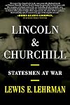 Lincoln & Churchill: Statesmen at War
