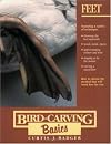 Bird Carving Basics: Volume Two: Feet