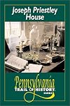 Joseph Priestley House (Pennsylvania Trail of History Guides)