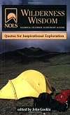 NOLS Wilderness Wisdom: Quotes for Inspirational Exploration (NOLS Library)