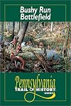 Bushy Run Battlefield (Pennsylvania Trail of History Guides)