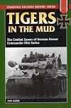 Tigers in the Mud: The Combat Career of German Panzer Commander Otto Carius